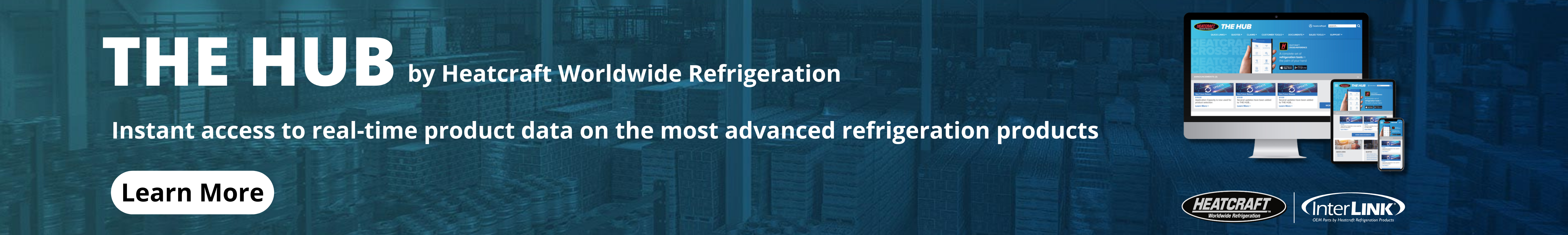 Heatcraft logo with a dual message below. Interlink parts and components. THE HUB online portal for real time product data on the most advanced refrigeration products