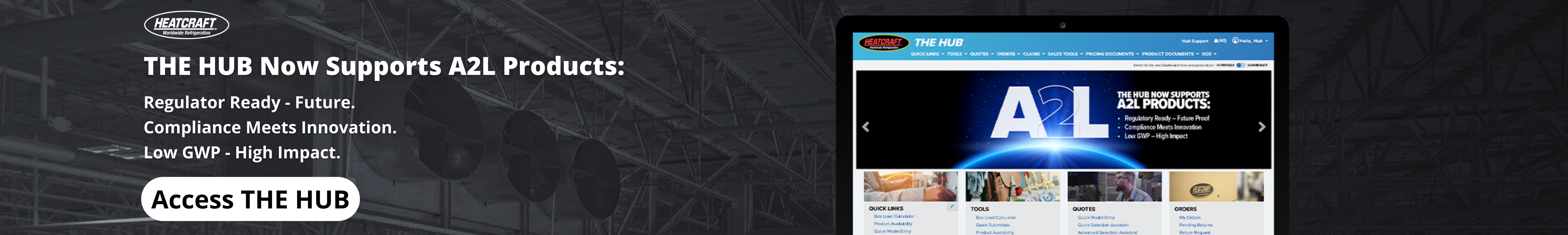 Computer screen with Heatcrafts THE HUB and that it now supports A2L products shown. With additional text stating: THE HUB Now Supports A2L Products Regulator Ready - Future Compliance Meets Innovation Low GWP - High Impact