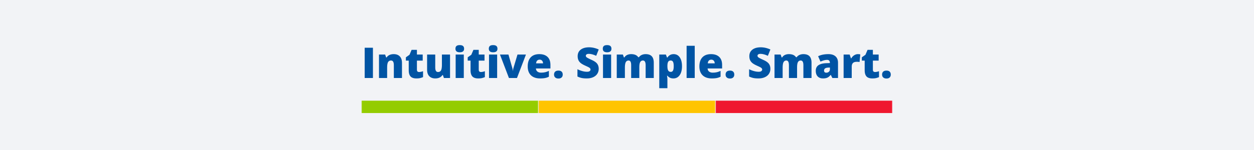 Intuitive. Simple. Smart.