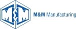 M and M Manufacturing